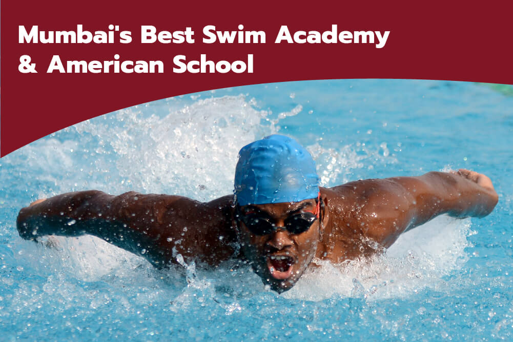 Mumbai’s Best Swim Academy & American School